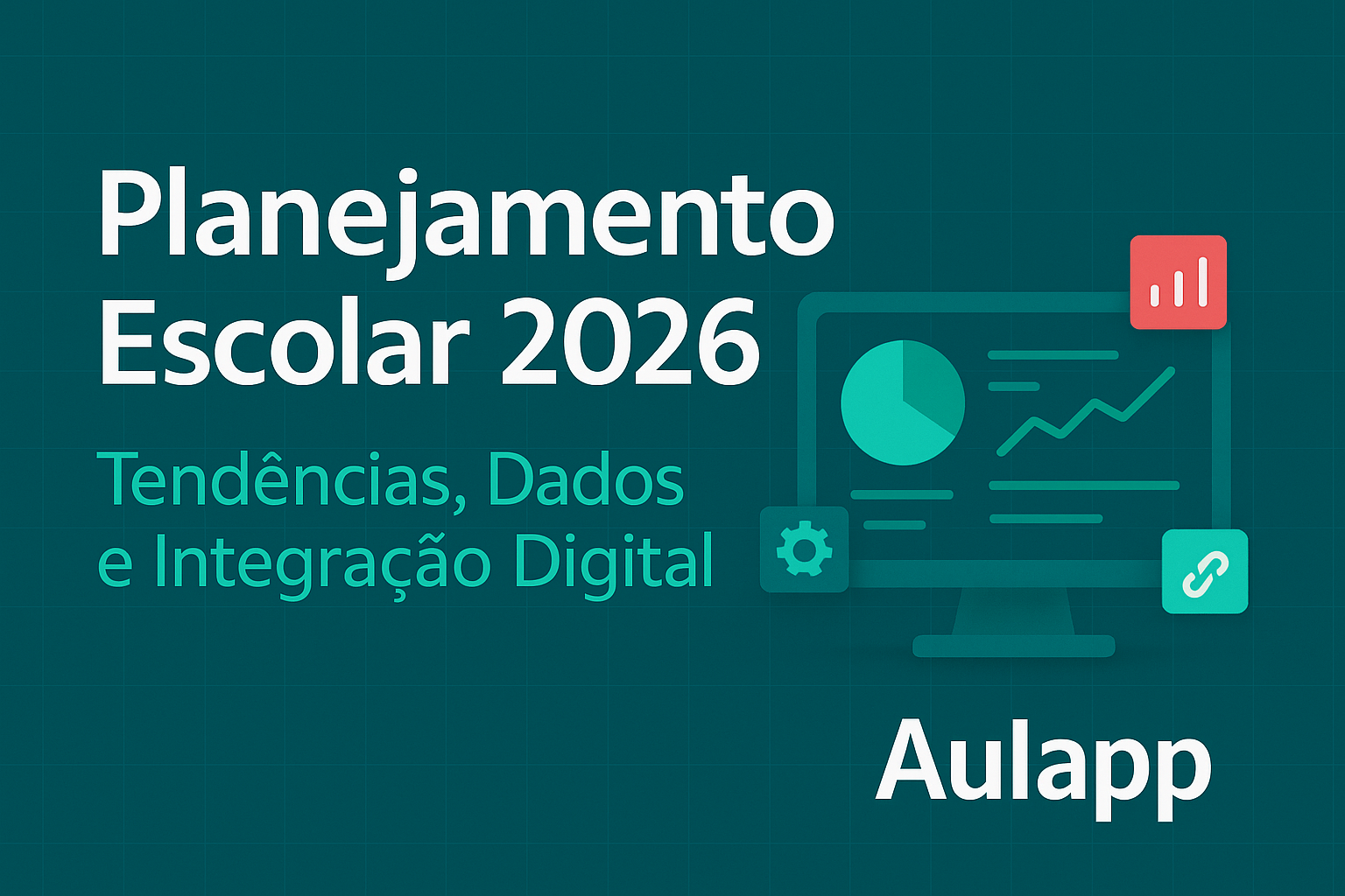 Tendências 2026: Planejamento Escolar  Integrado, inteligente e Guiado por Dados